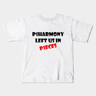 P1HARMONY LEFT US IN P1ECES Kids T-Shirt